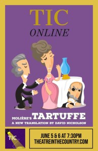 Tartuffe "David Nicholson" translation "Theatre in the Country" Langley zoom online